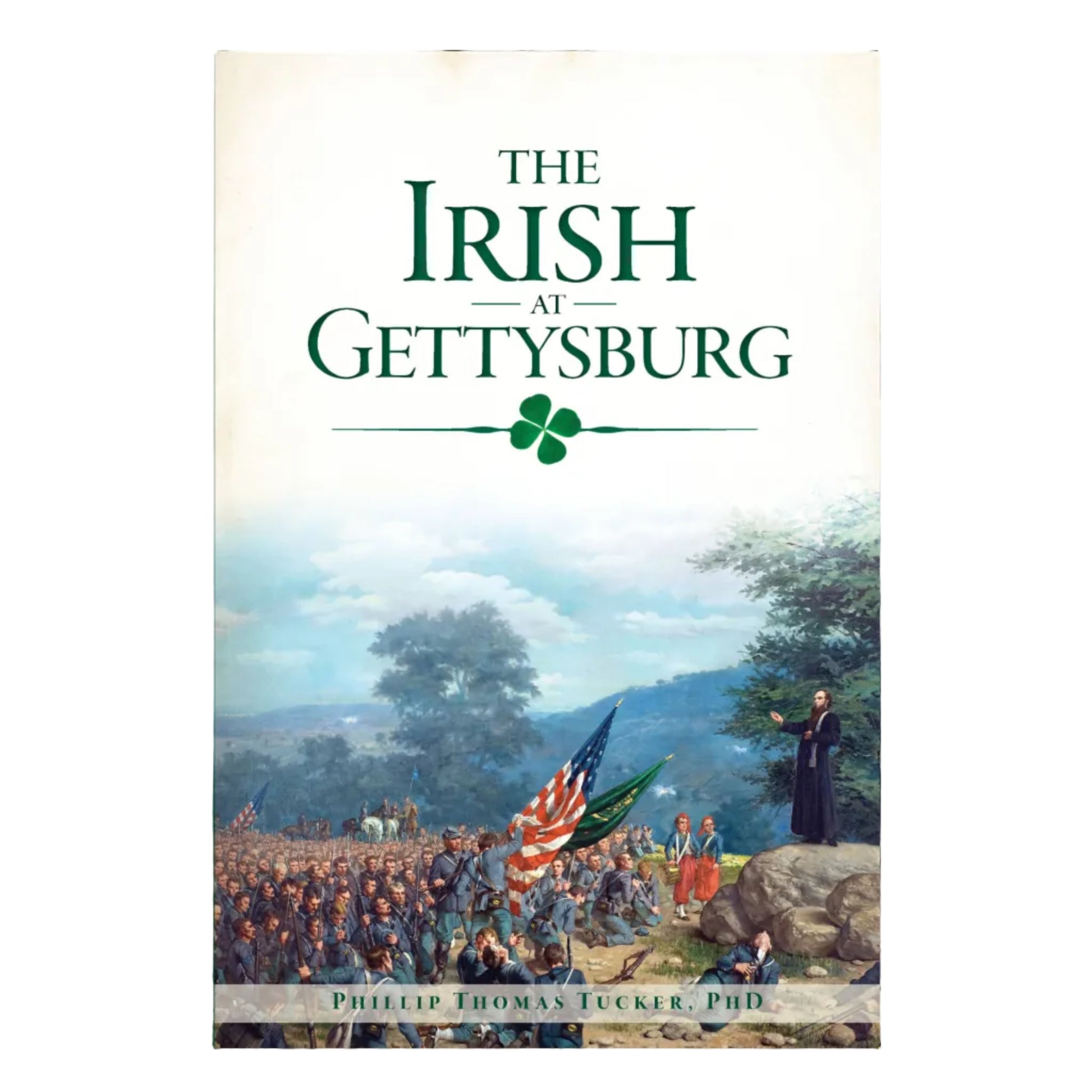 Book cover depicting a gathering of civil war soldiers. Text that reads "The Irish at Gettysburg / Phillop Thomas Tucker, PhD."