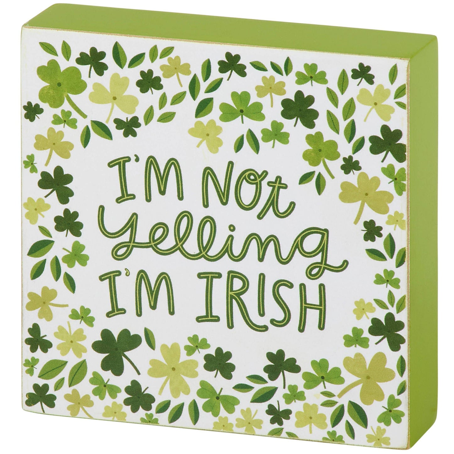 Decorative box with green shamrock pattern and text 'I'm not yelling I'm Irish' on a white background.