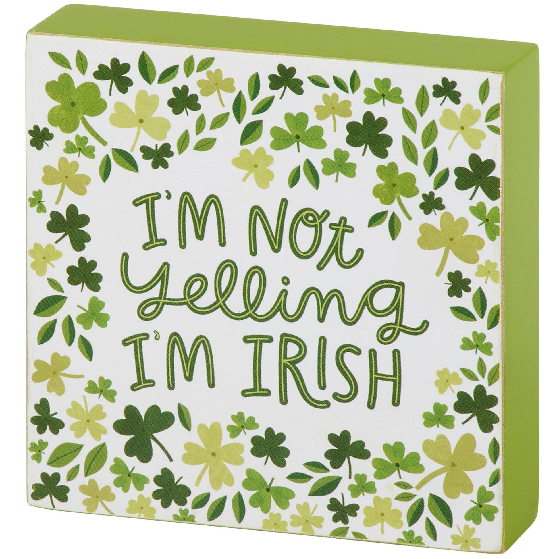 Decorative box with green shamrock pattern and text 'I'm not yelling I'm Irish' on a white background.