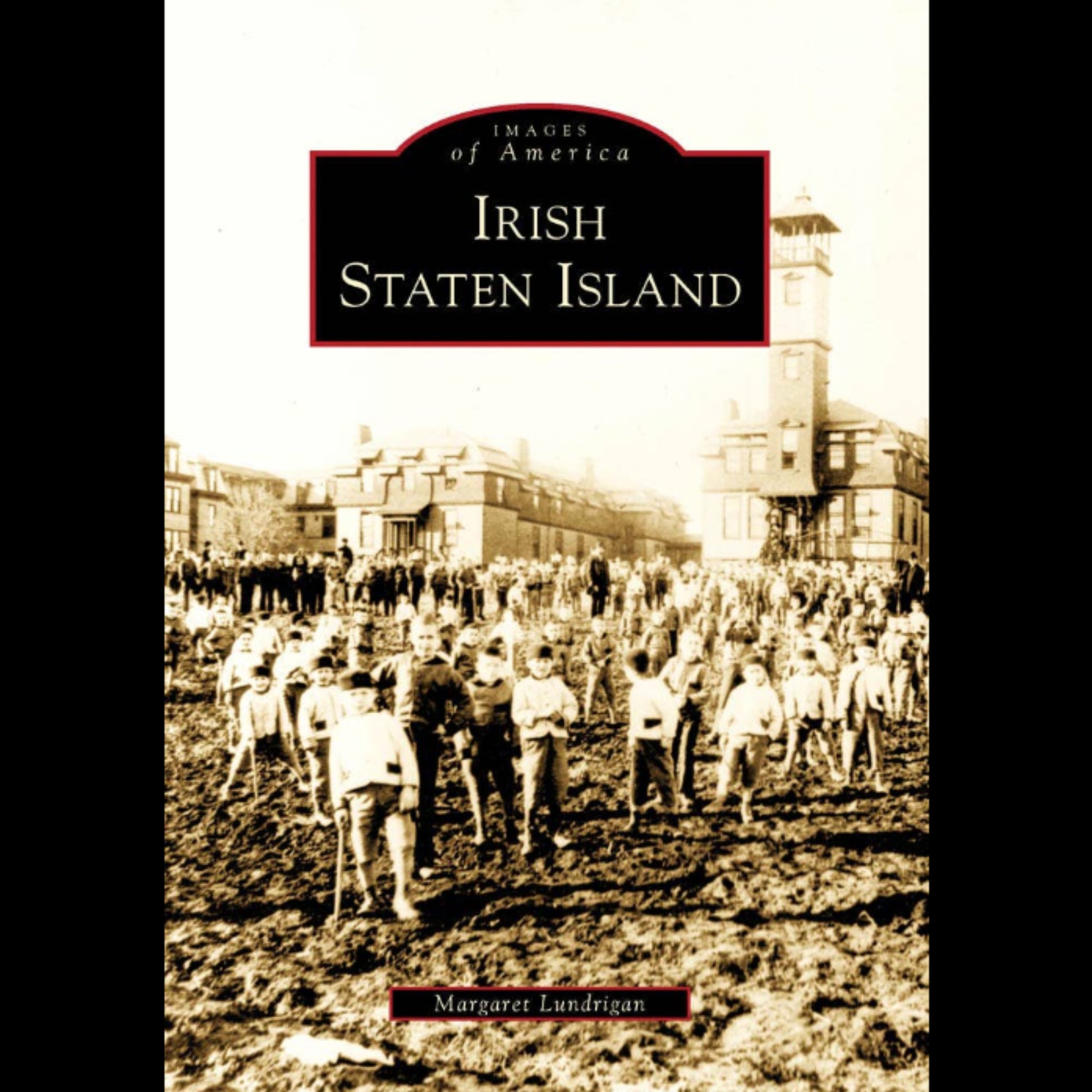 Book cover of 'Irish Staten Island' with a black and white photo of people on Staten Island.