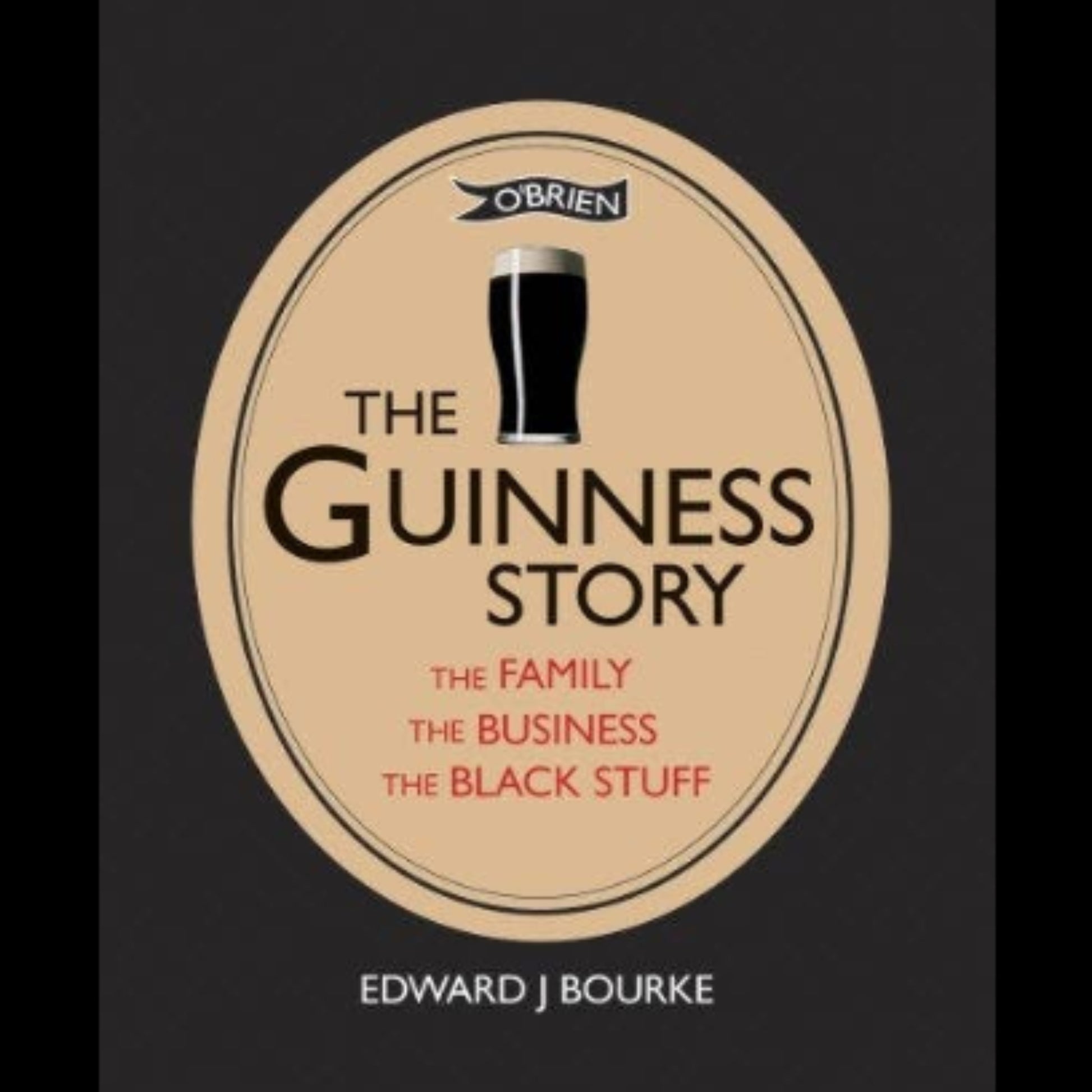 Book cover of 'The Guinness Story' with a glass of Guinness and O'Brien logo on a dark background
