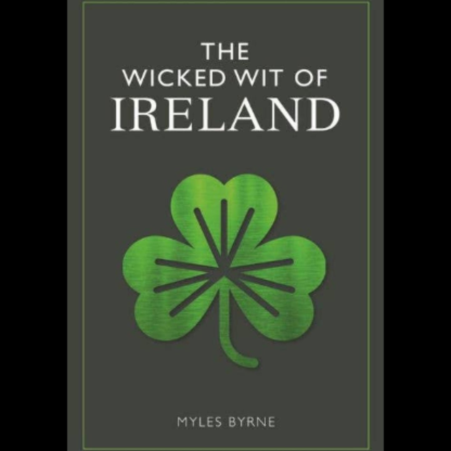 Wicked Wit Of Ireland