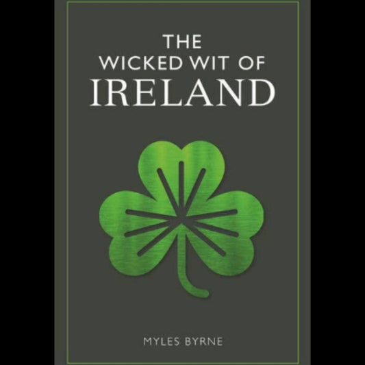 Wicked Wit Of Ireland