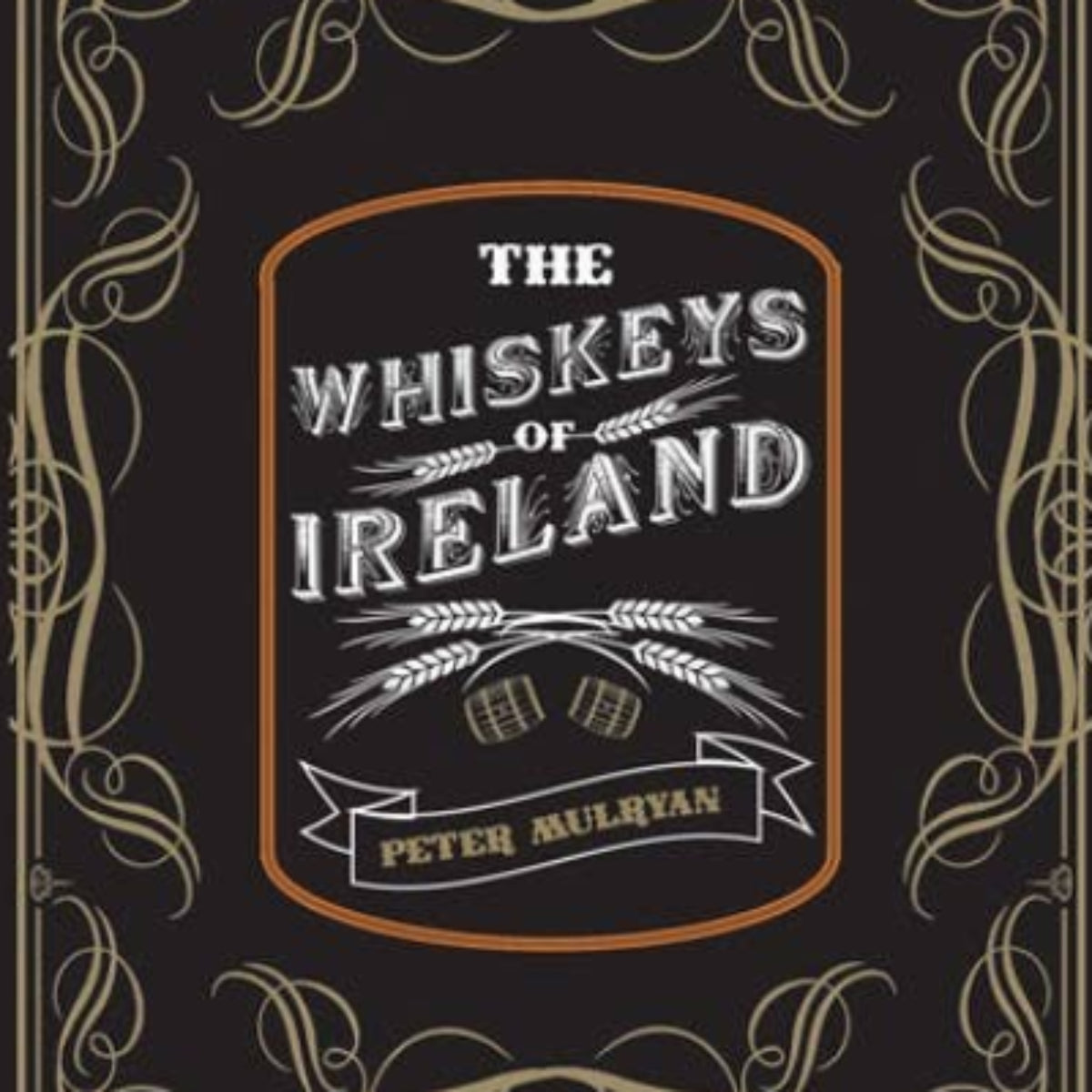 Book cover of 'The Whiskeys of Ireland' with decorative elements on a black background