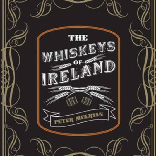 Book cover of 'The Whiskeys of Ireland' with decorative elements on a black background