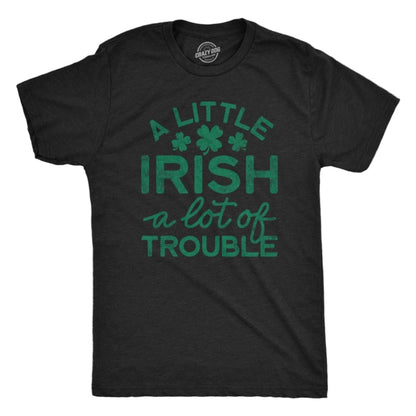 Black t-shirt with green text 'A Little Irish, A Lot of Trouble' and shamrock graphics on a white background.